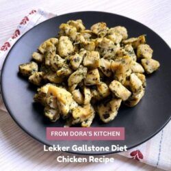 Lekker Gallstone Diet Chicken recipe From Dora's Kitchen