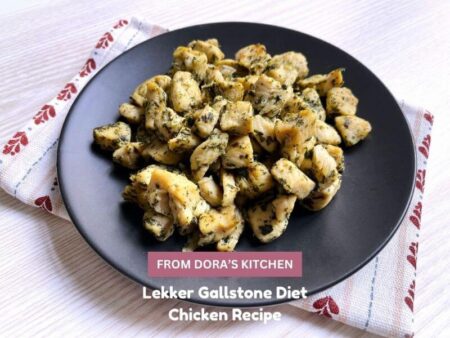 Lekker Gallstone Diet Chicken recipe From Dora's Kitchen