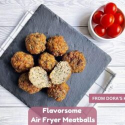 Flavorsome Air fryer meatballs recipe FROM DORA’S KITCHEN