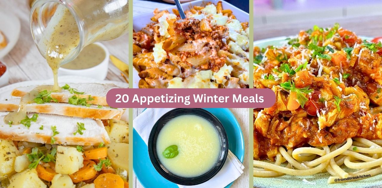20 Appetizing Winter Meals to Enjoy When the Weather Gets Cold ! - From ...